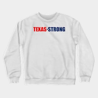 Texas Strong Crewneck Sweatshirt